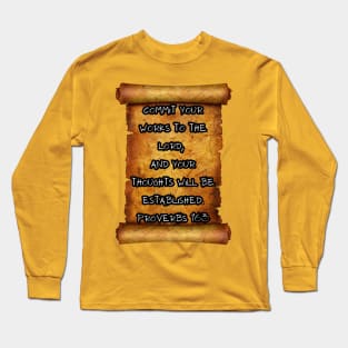 Commit your works Proverbs 16:3 roll scroll Long Sleeve T-Shirt